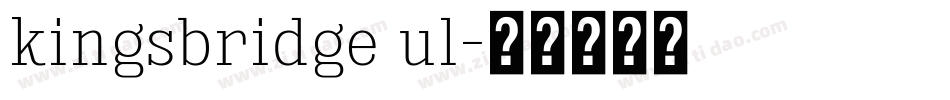kingsbridge ul字体转换